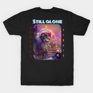 Still alone in new year T-Shirt